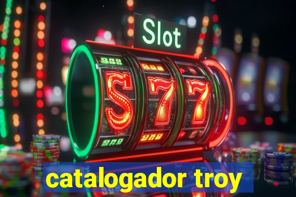 catalogador troy